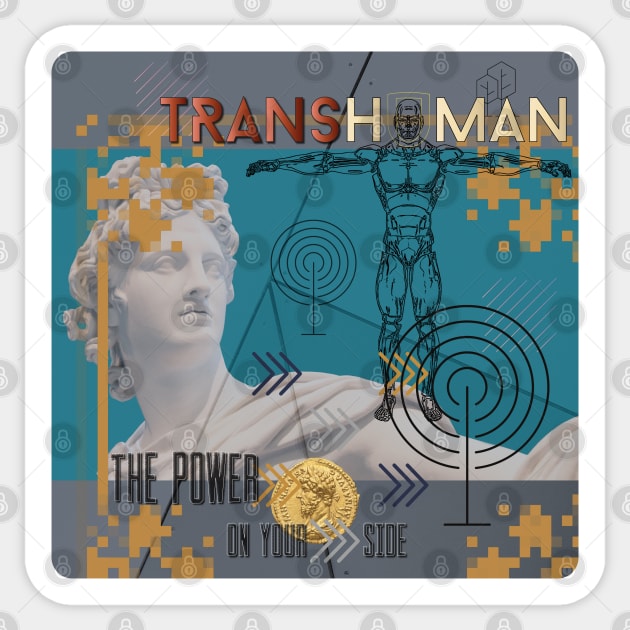 Transhuman - The Power On Your Side Sticker by Persius Vagg